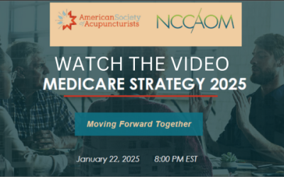 WATCH: ASA AND NCCAOM WEBINAR – 2025 Strategy for Acupuncture for Our Seniors Act – Wednesday, January 22, 2025